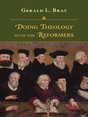cover image of Doing Theology with the Reformers